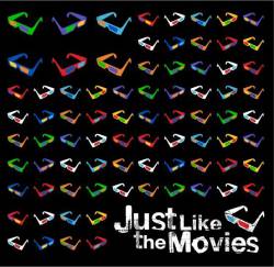 Just Like The Movies : Just Like the Movies